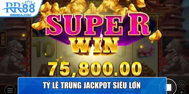 Tỷ lệ trúng jackpot siêu lớn