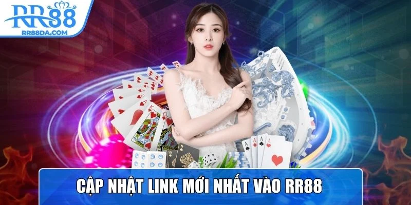 Cập nhật link mới nhất vào RR88 và không bị chặn, lag