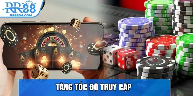 Tăng tốc độ truy cập